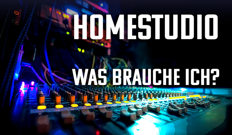 Musik selber machen, Wie baue ich mein Selfmade Homestudio?